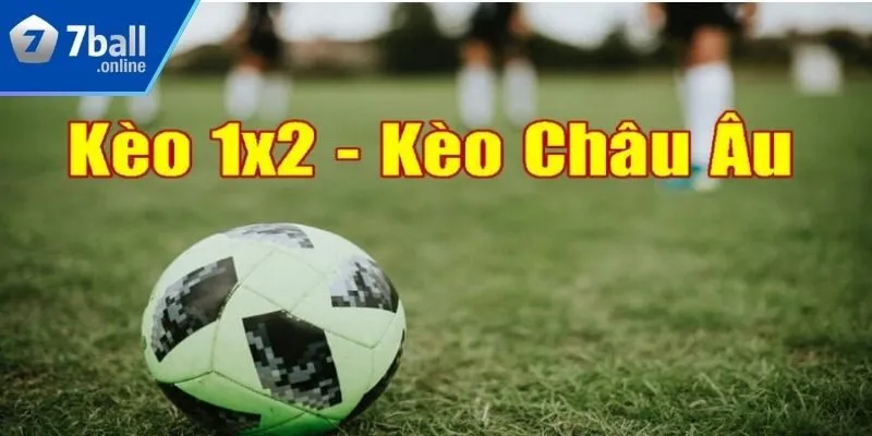 Giải đáp kèo châu Âu là gì chi tiết